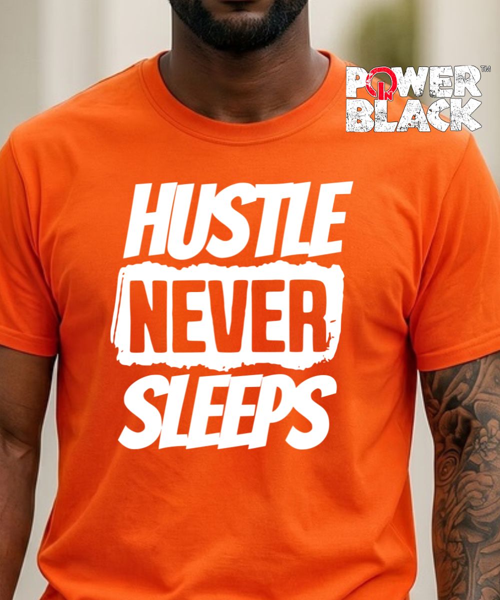 Hustle Never Sleeps