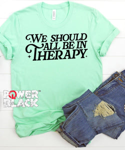 We Should All Be In Therapy