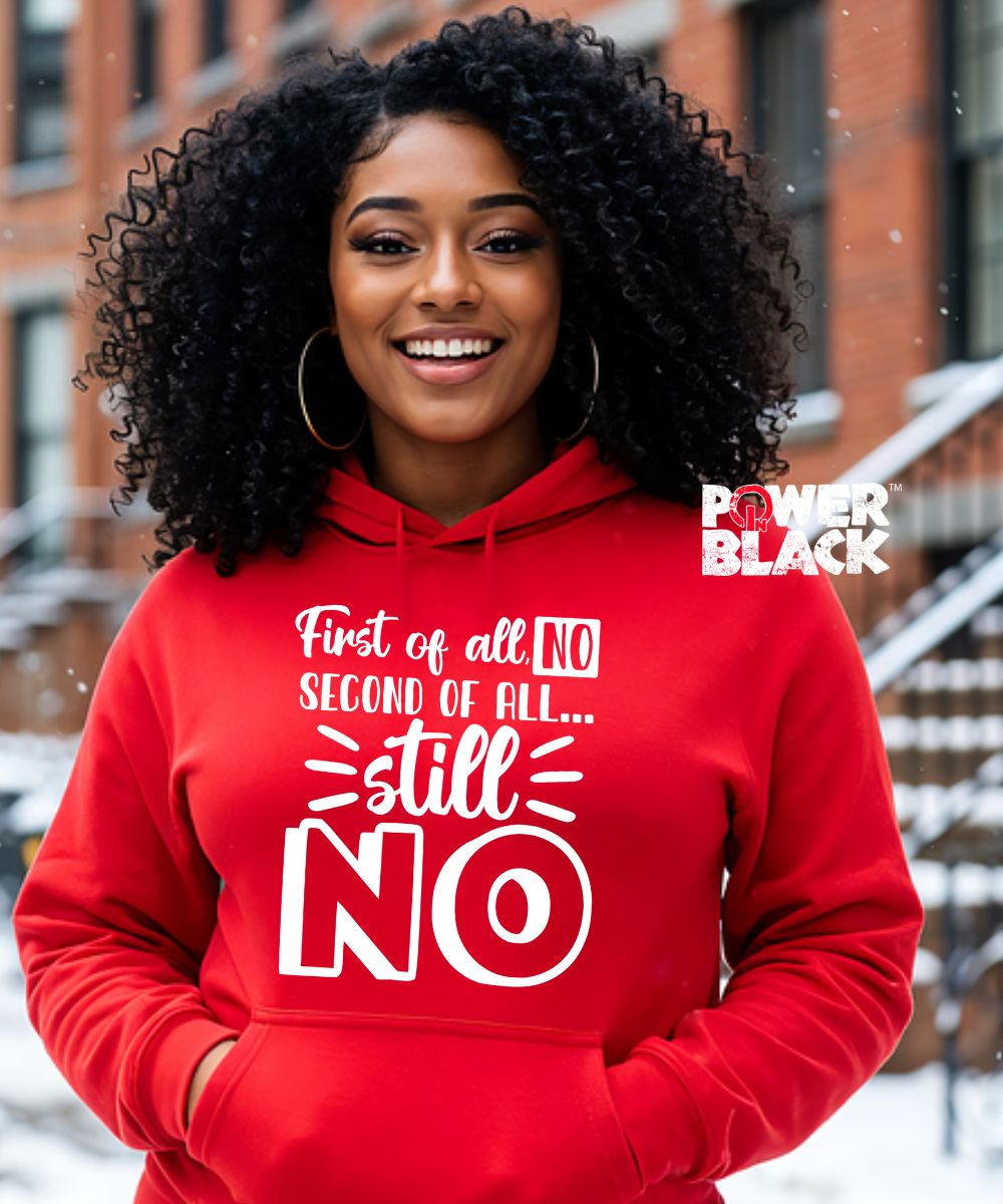 First Of All, No Hoodie