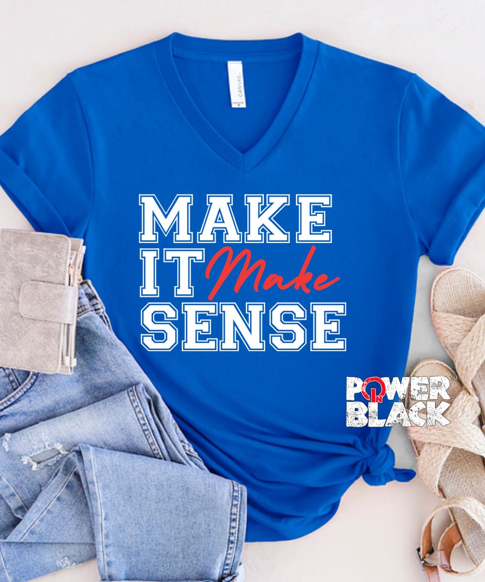 Make It Make Sense  - ONE DAY SALE