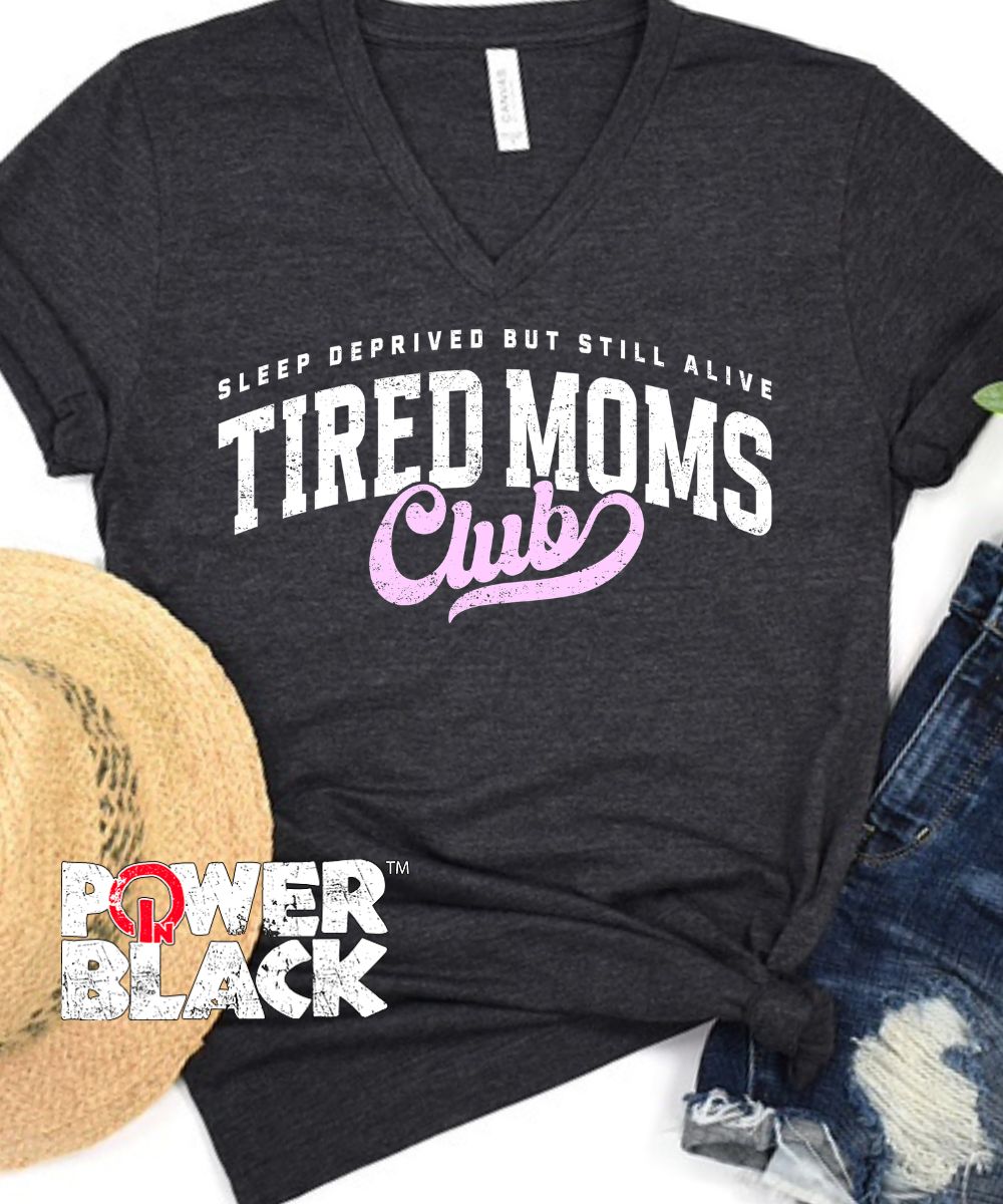 Tired Moms Club (Distressed Design)