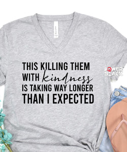 Killing Them With Kindness