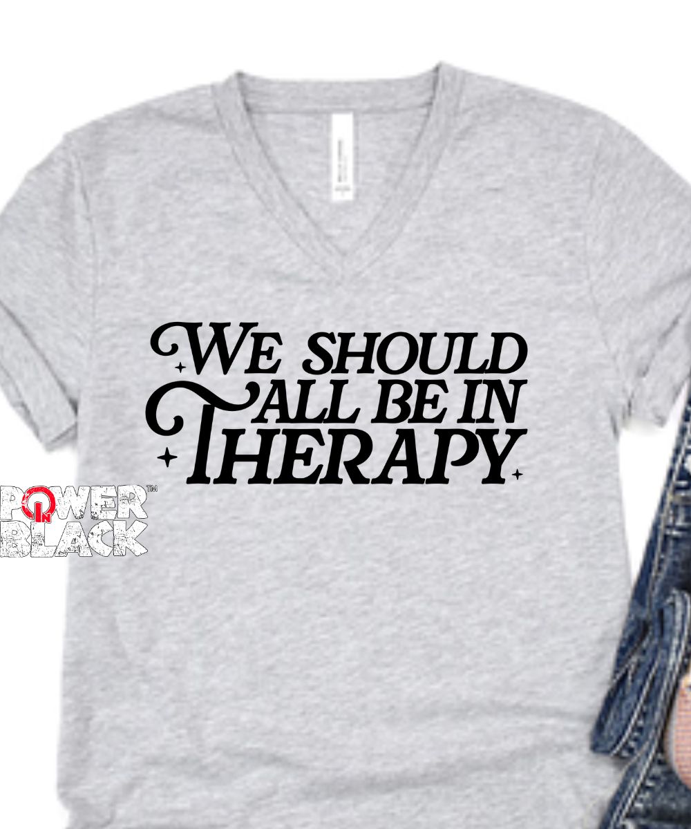 We Should All Be In Therapy
