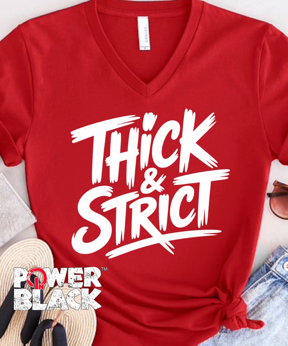Thick & Strict