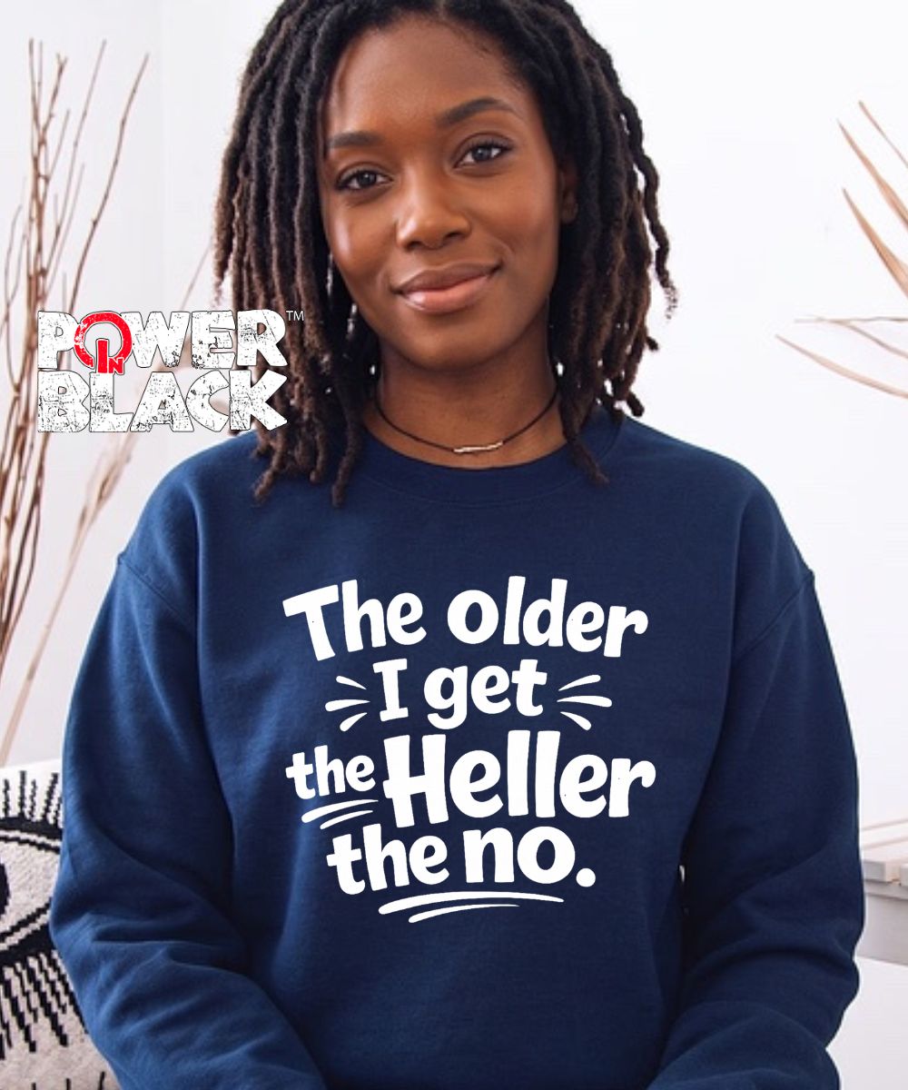 The Older I Get Sweatshirt
