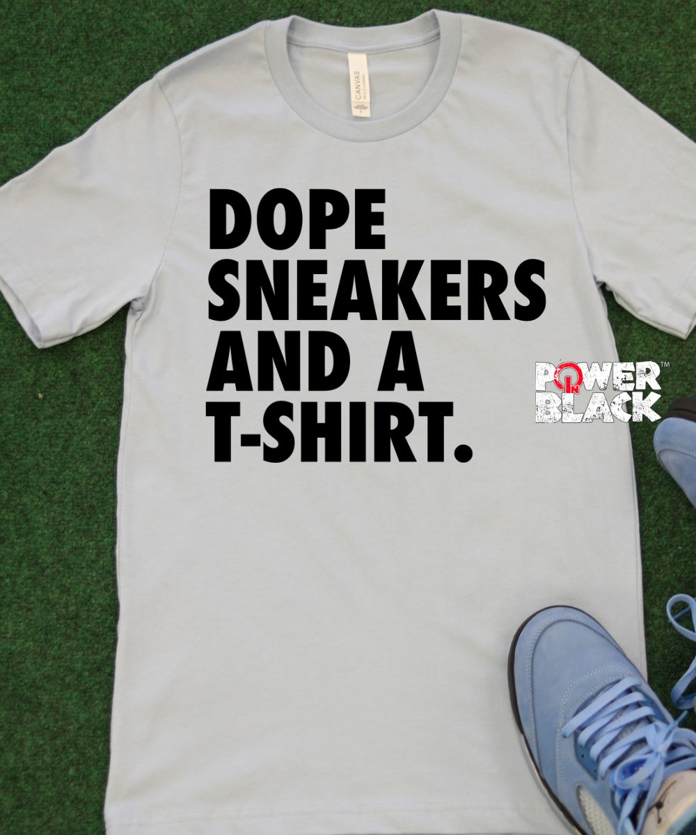 Dope Sneakers & A T-shirt