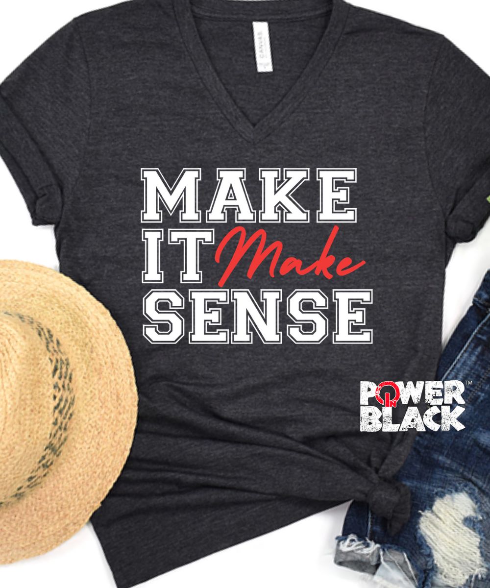 Make It Make Sense  - ONE DAY SALE