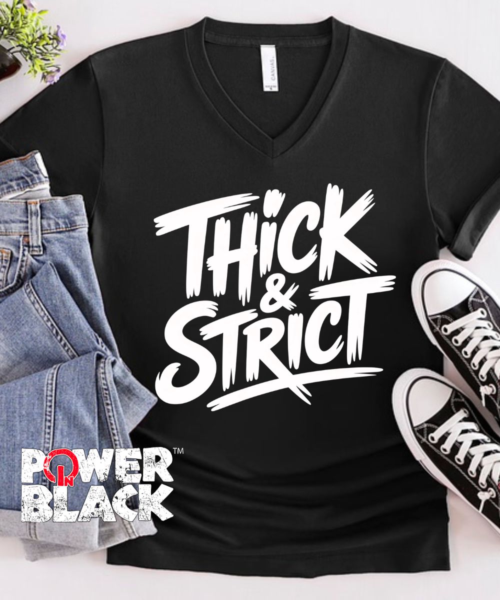 Thick & Strict