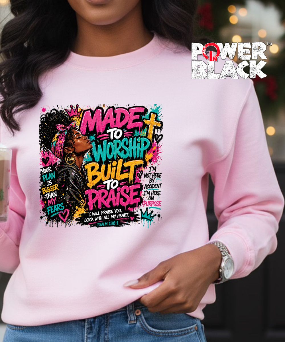 Built To Praise Sweatshirt  - ONE DAY SALE