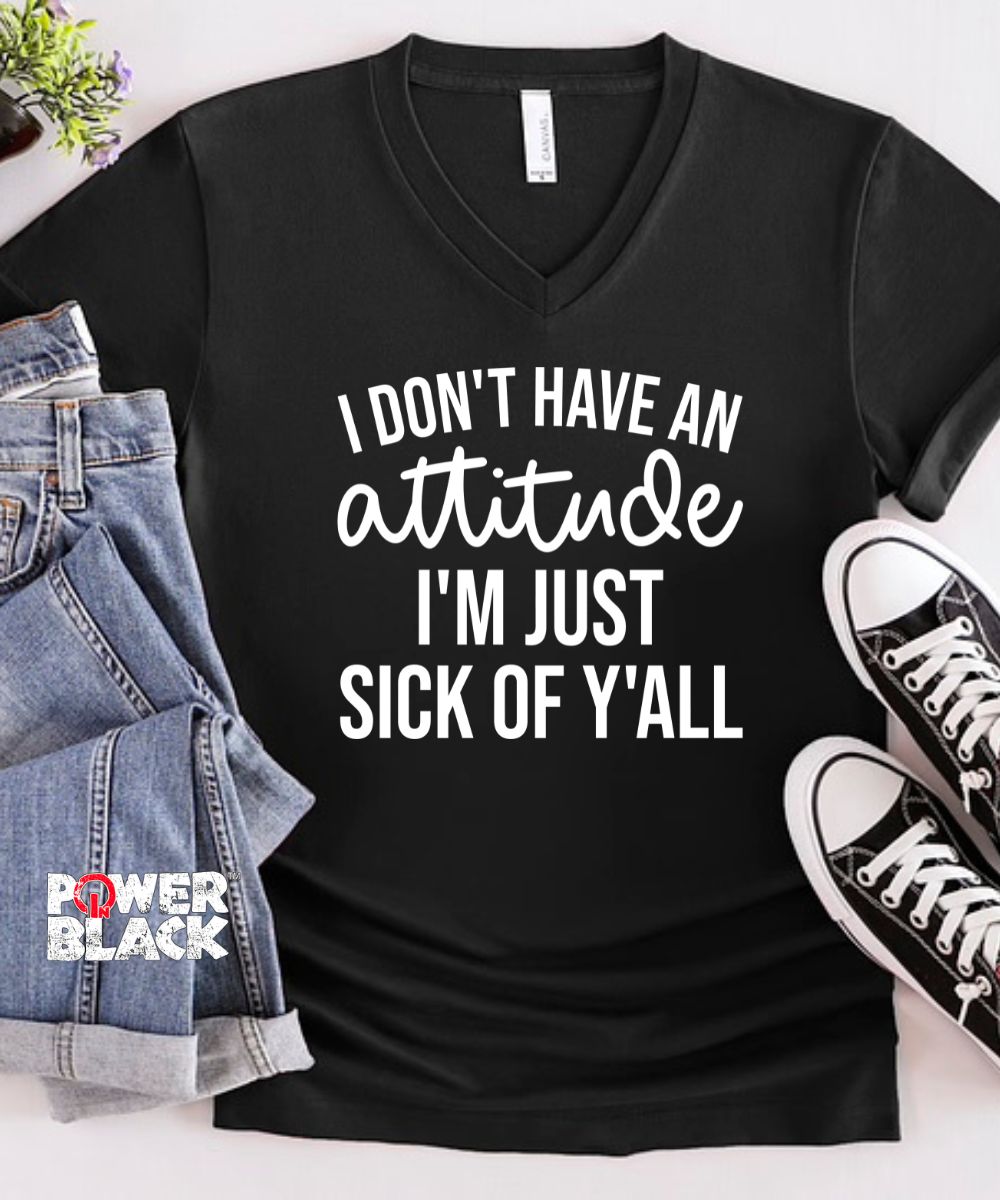Sick Of Y'all