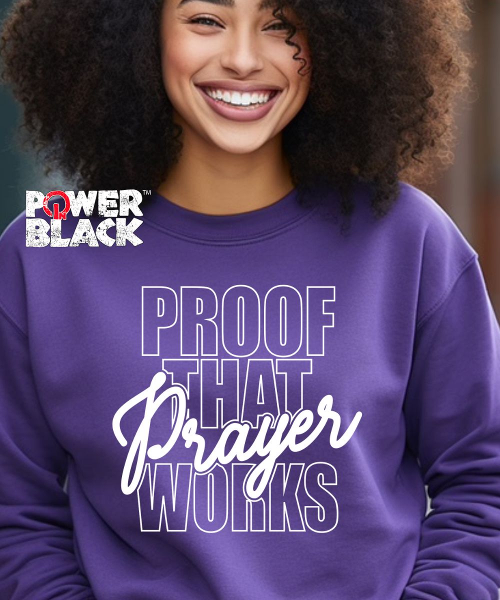 Proof That Prayer Works Sweatshirt  - ONE DAY SALE