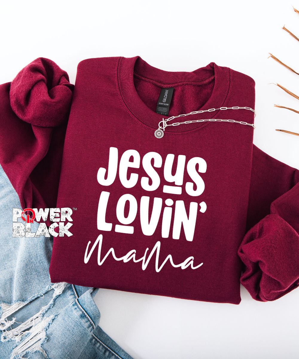 Jesus Lovin' Mama Sweatshirt