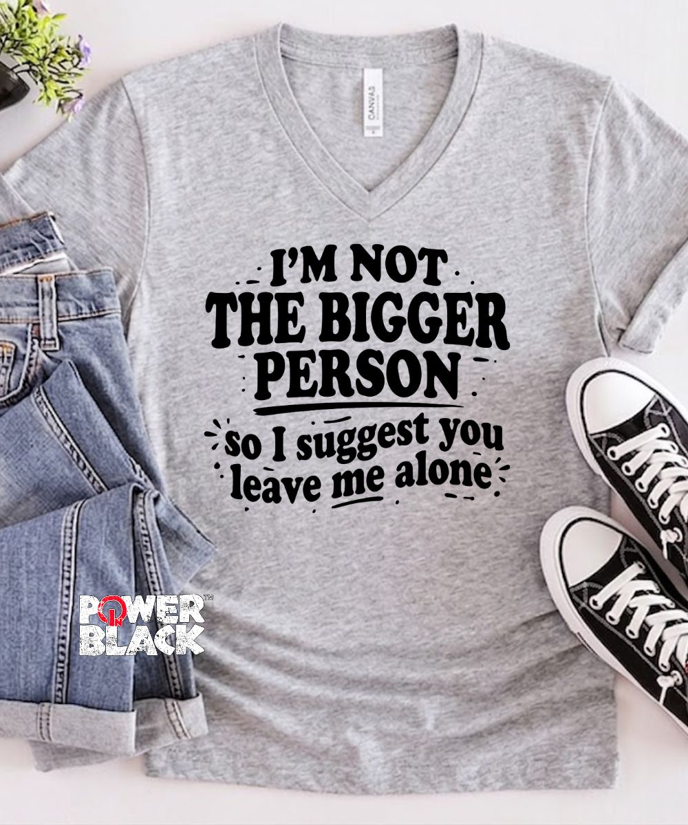 Bigger Person  - ONE DAY SALE