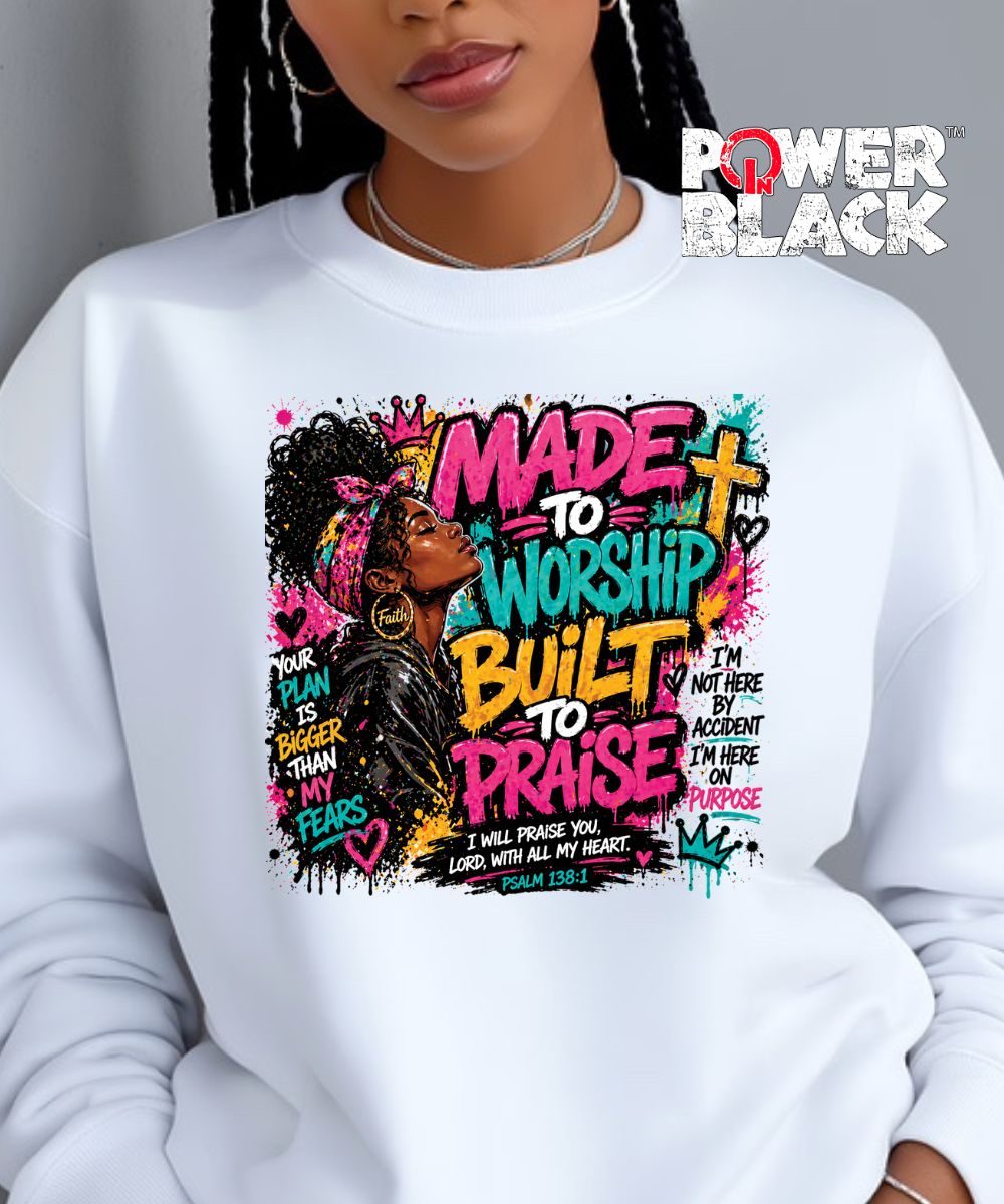 Built To Praise Sweatshirt  - ONE DAY SALE