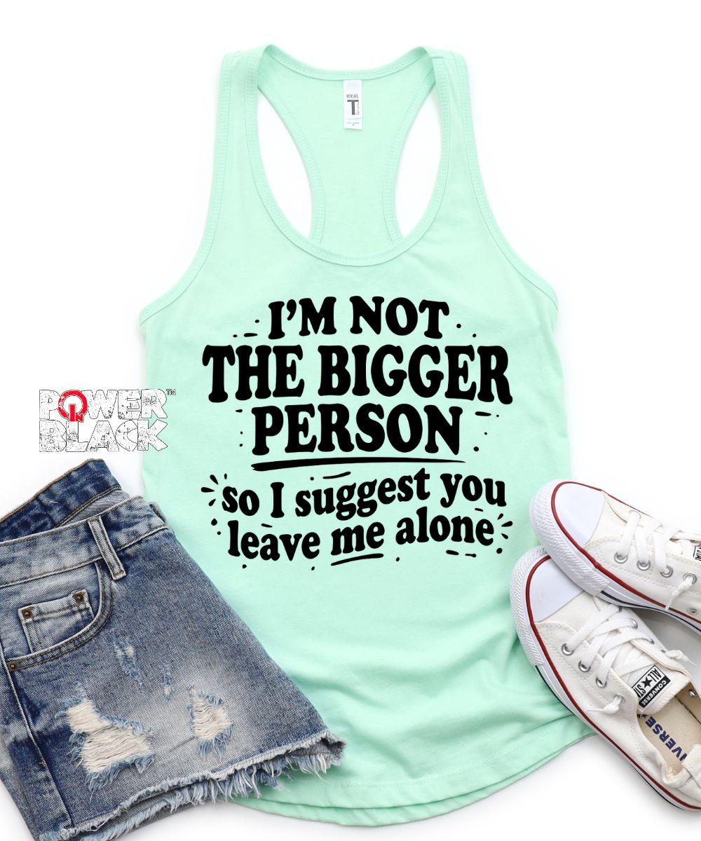 Bigger Person Tank  - ONE DAY SALE