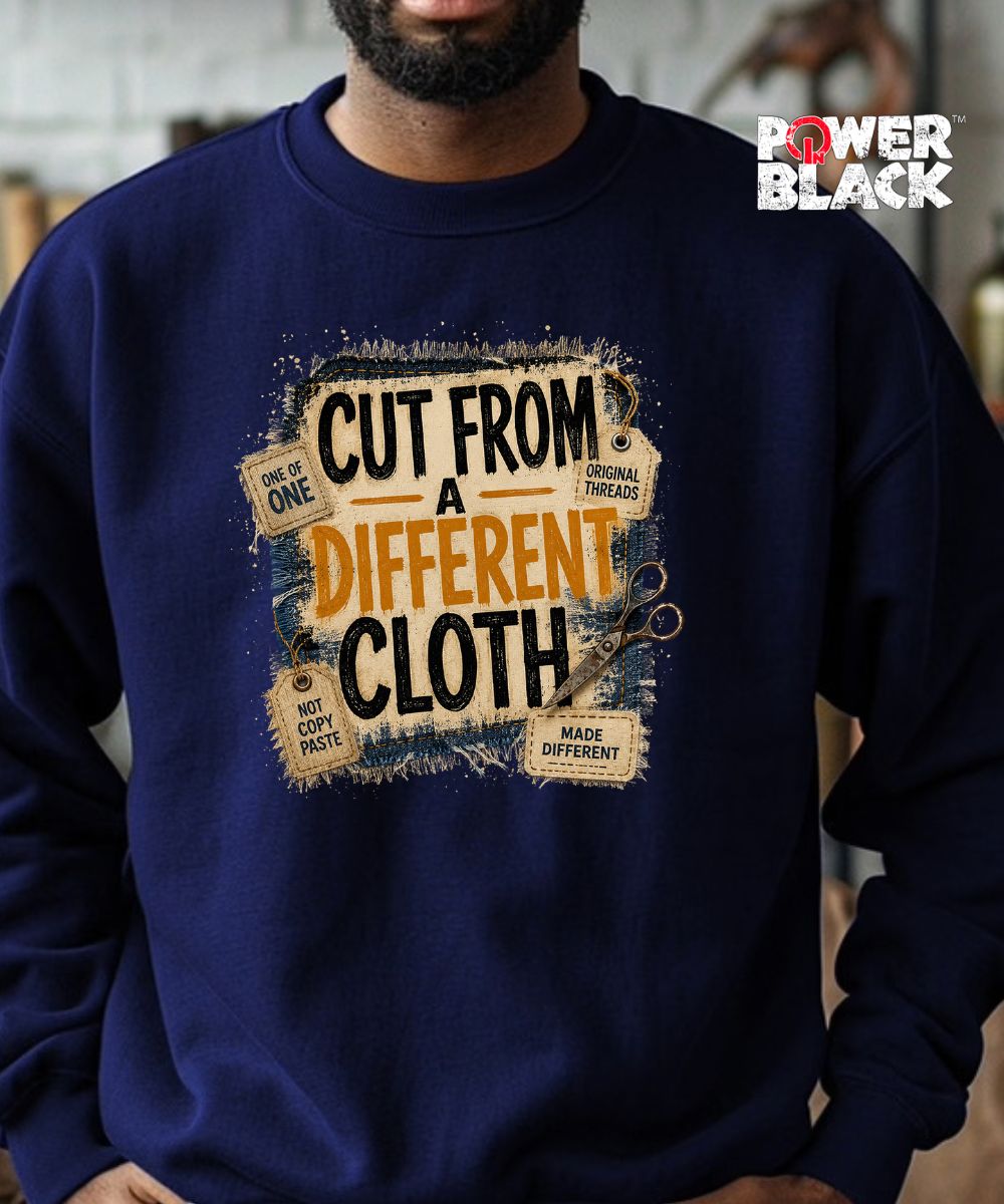 Cut From A Different Cloth Sweatshirt  - ONE DAY SALE