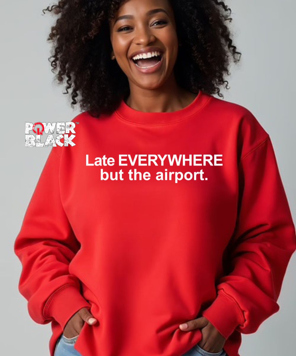 Late Everywhere Sweatshirt