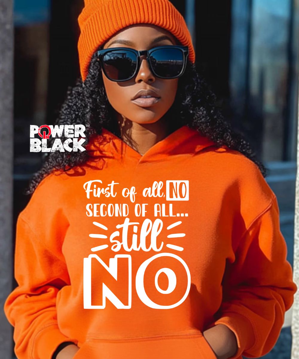 First Of All, No Hoodie