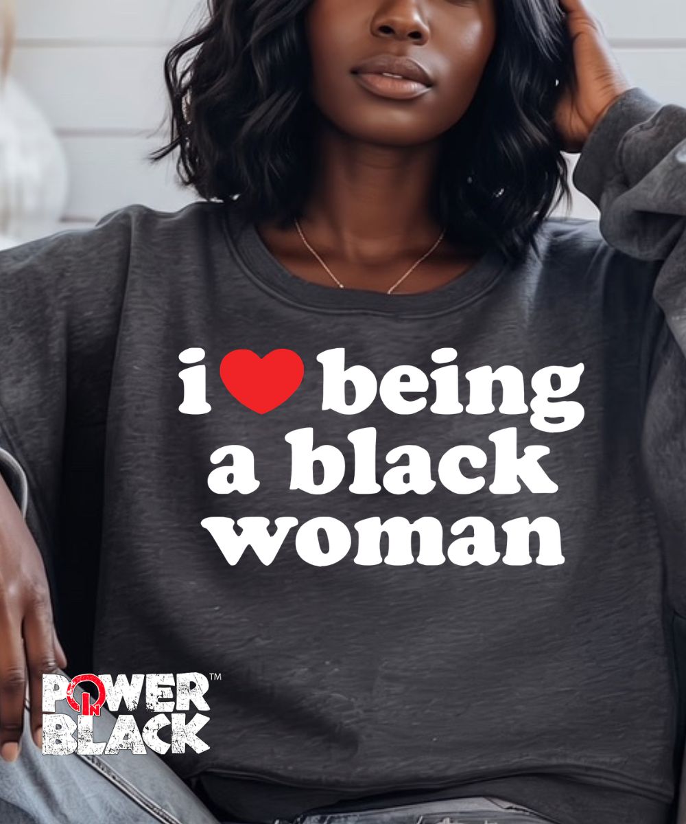 A Black Woman Sweatshirt