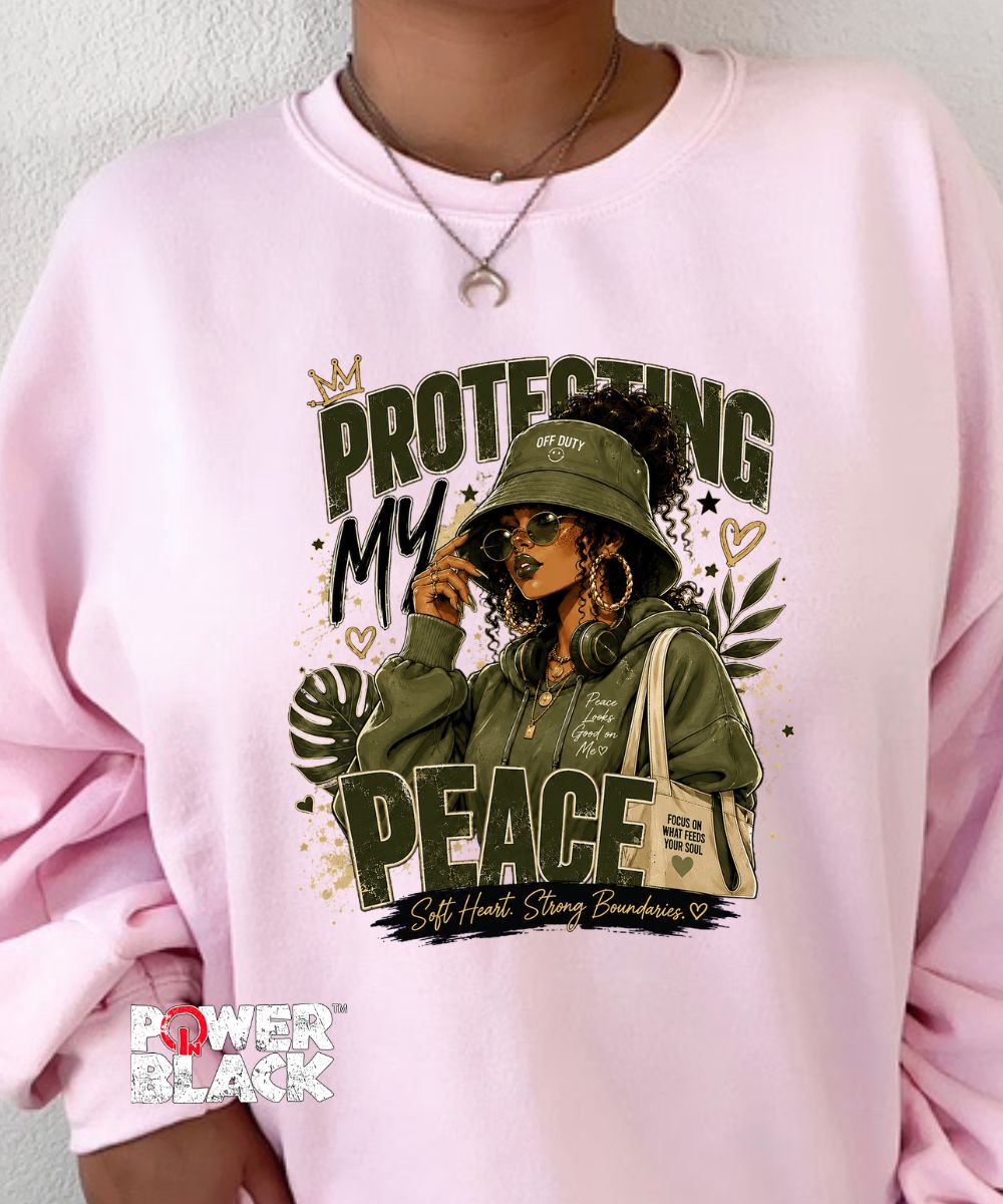 Protecting My Peace Sweatshirt