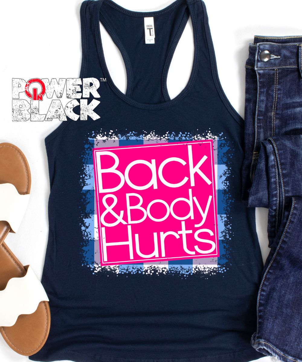 Back & Body Hurts Tanks  - ONE DAY SALE