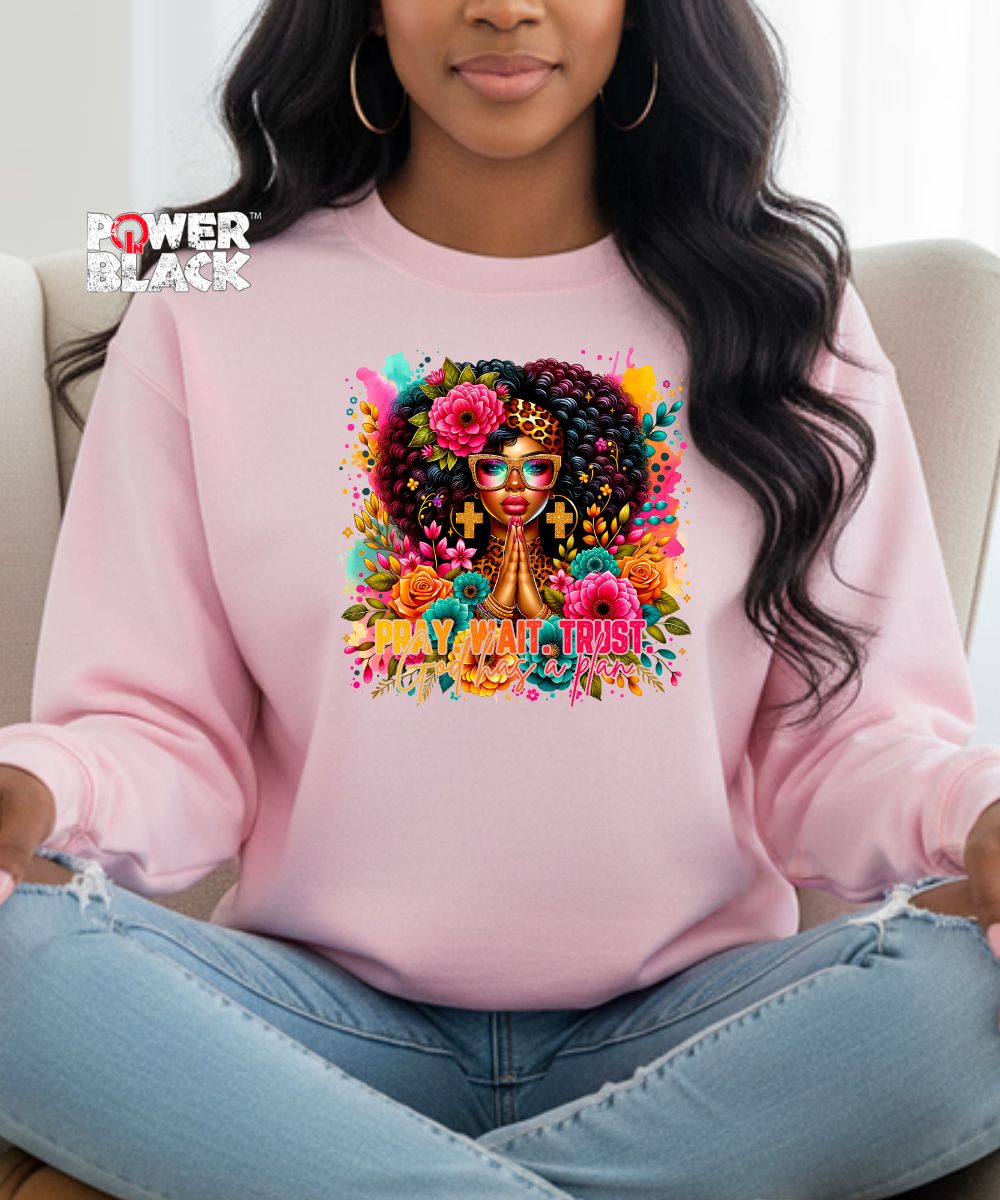 Pray. Wait. Trust Sweatshirt