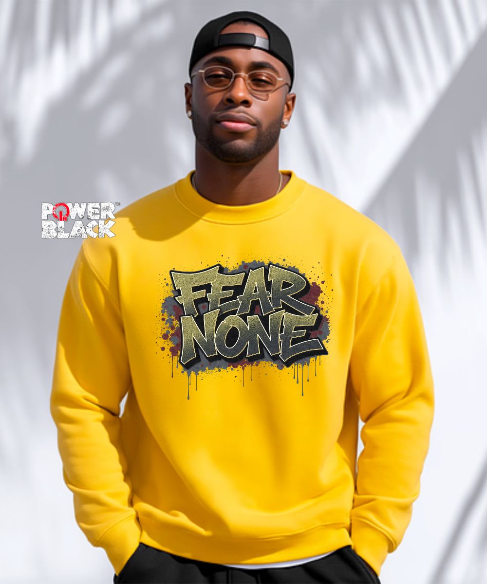 Fear None Sweatshirt