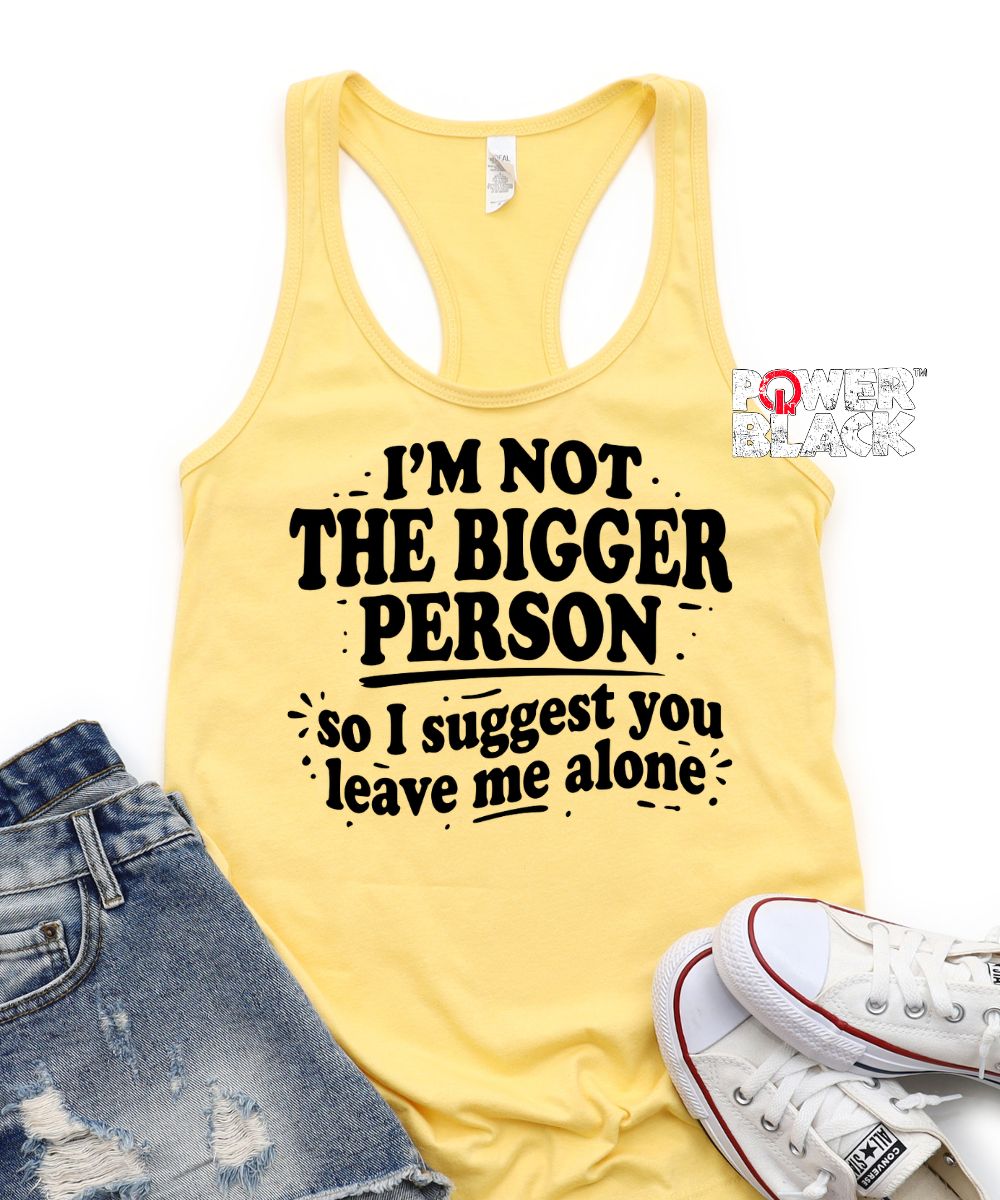 Bigger Person Tank  - ONE DAY SALE