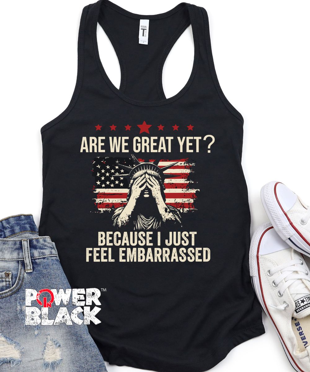 Are We Great Yet Tank (Distressed Design) - ONE DAY SALE