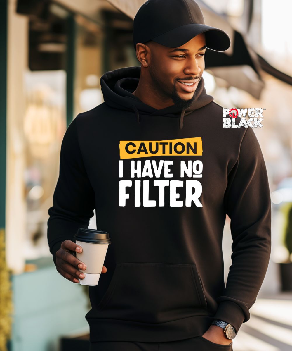 Caution No Filter Hoodie