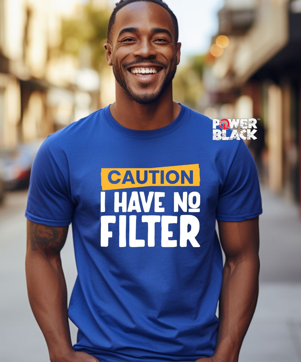 Caution No Filter