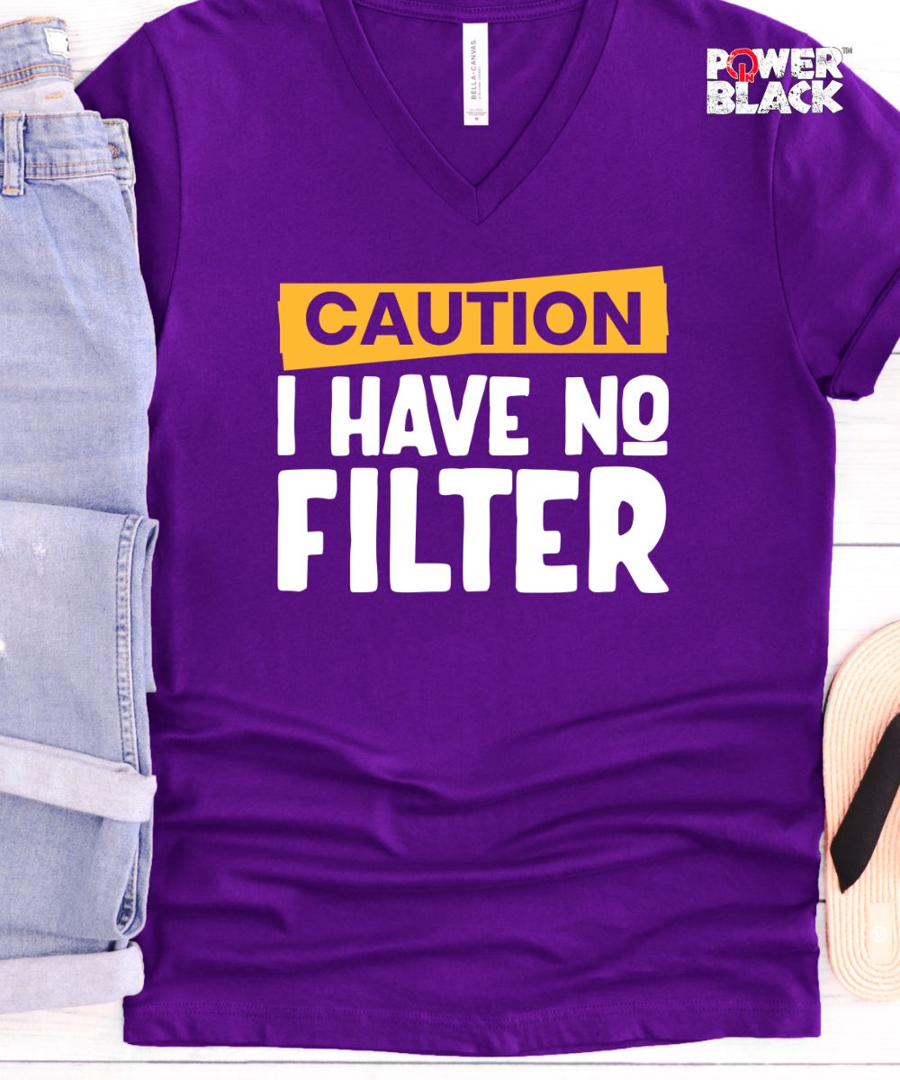 Caution No Filter