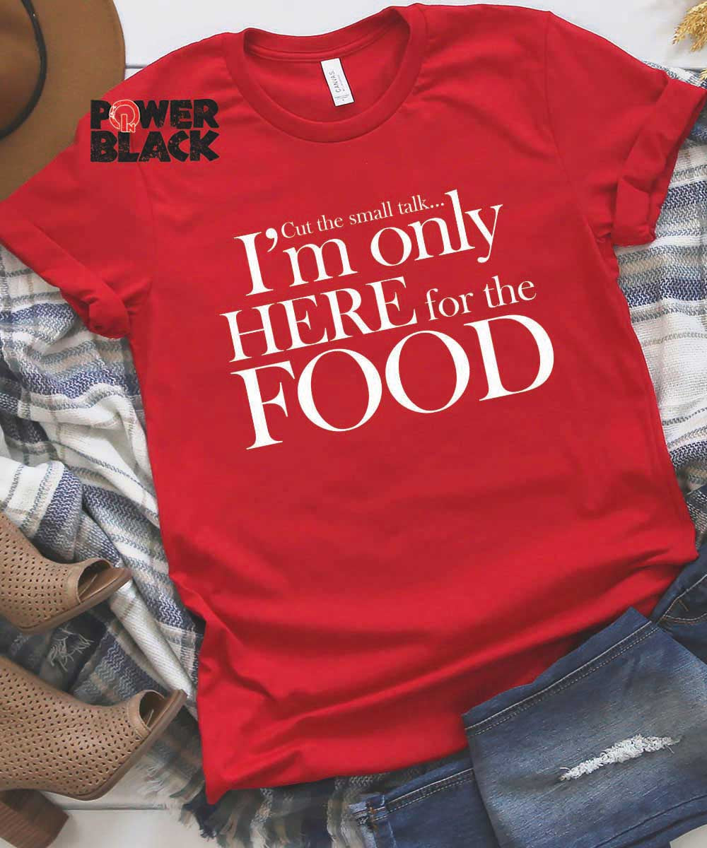 I'm Only Here For the Food