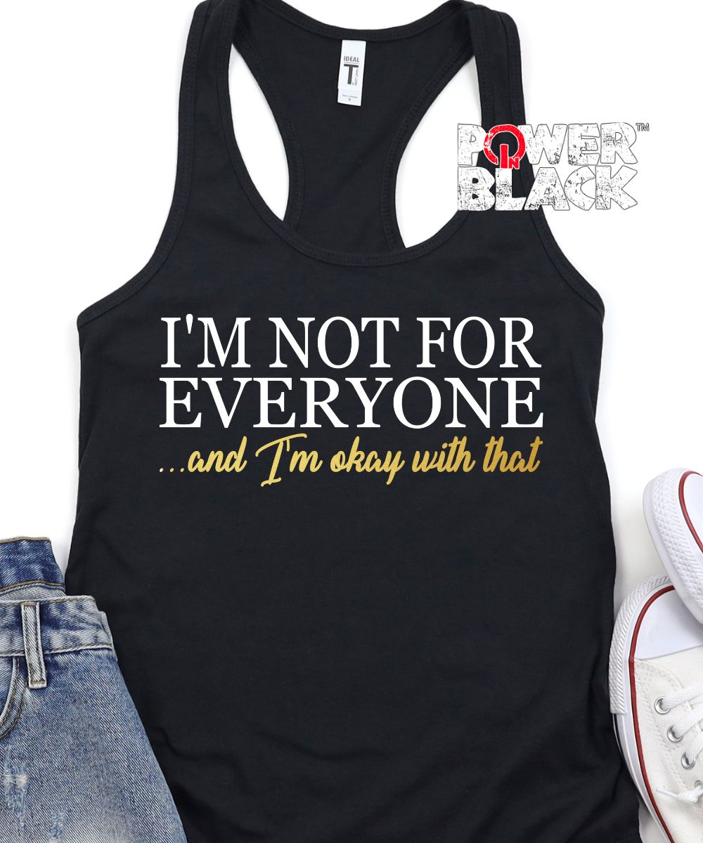 I'm Not For Everyone Tank  - ONE DAY SALE