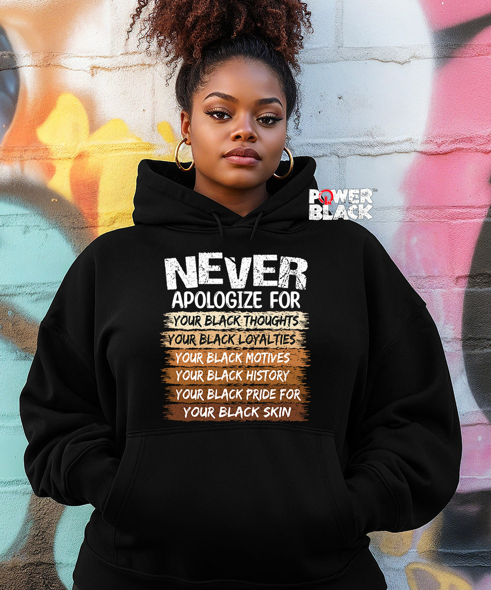 Never Apologize Hoodie