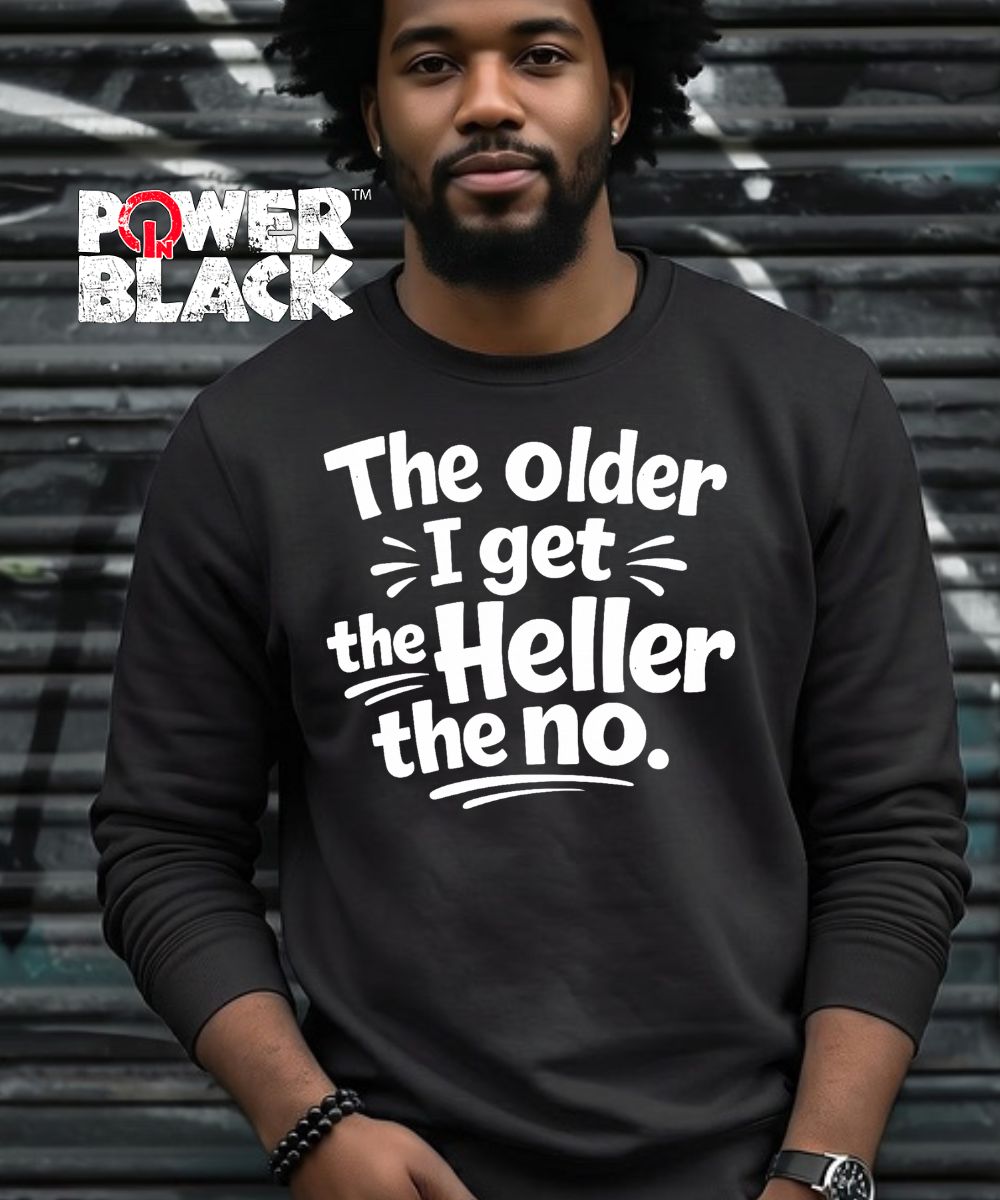 The Older I Get Sweatshirt