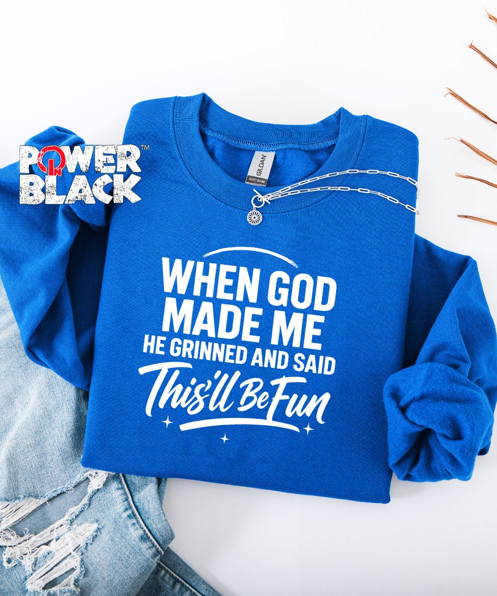 This'll Be Fun Sweatshirt