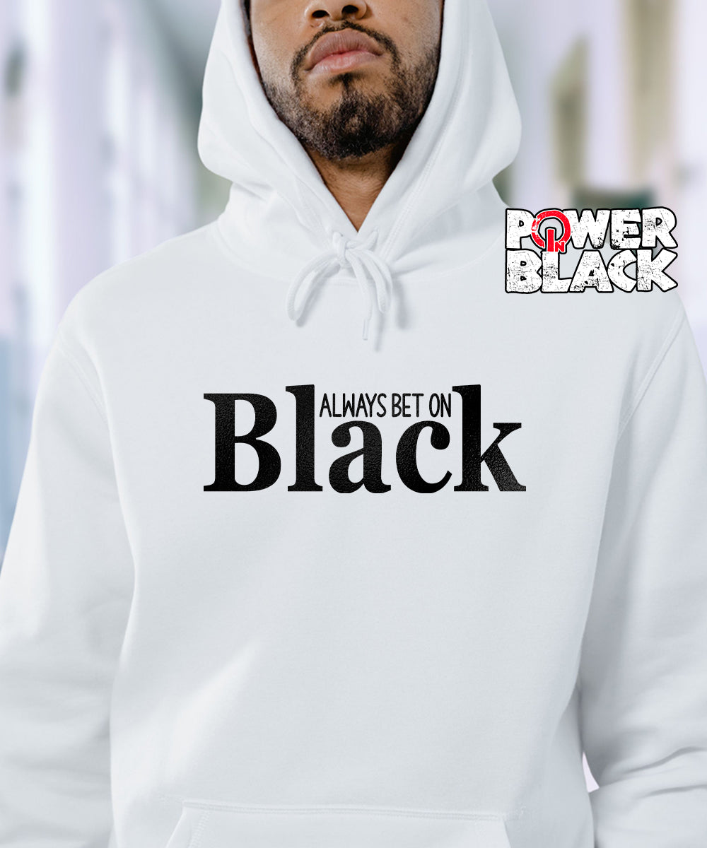 Always Bet On Black (Black Puff Design) Hoodie