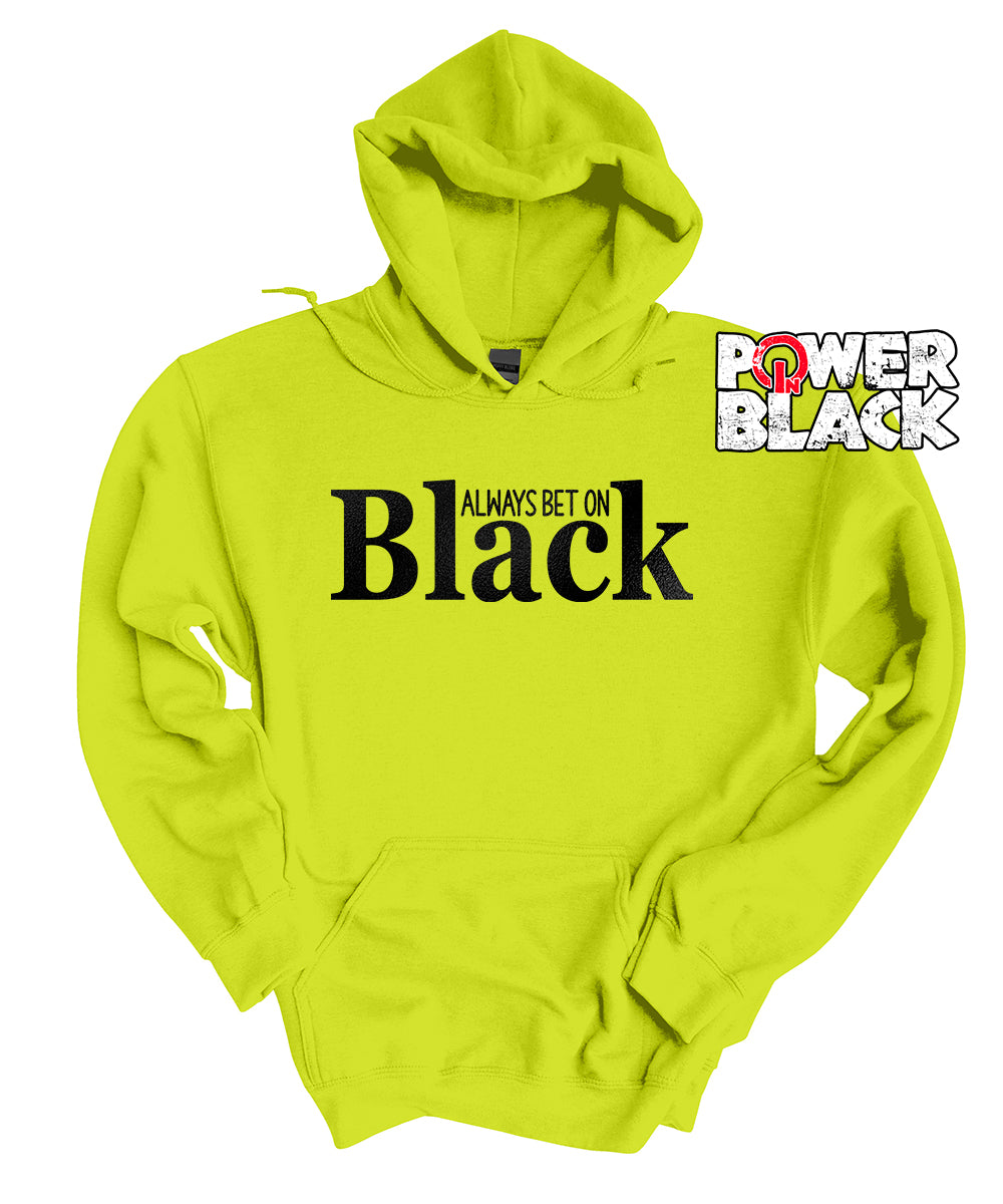 Always Bet On Black (Black Puff Design) Hoodie