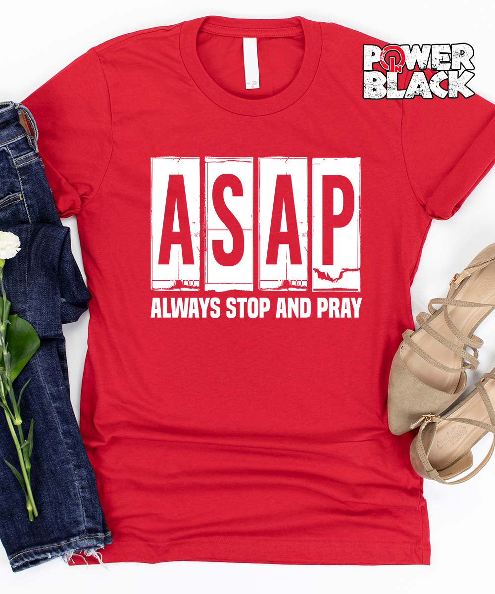 ASAP - Always Stop and Pray