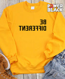 Be Different (backwards print) Sweatshirt