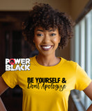 Be Yourself & Don't Apologize