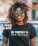 Be Yourself & Don't Apologize