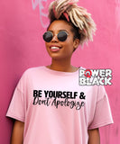 Be Yourself & Don't Apologize