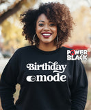 Birthday Mode Sweatshirt