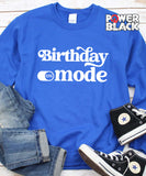 Birthday Mode Sweatshirt