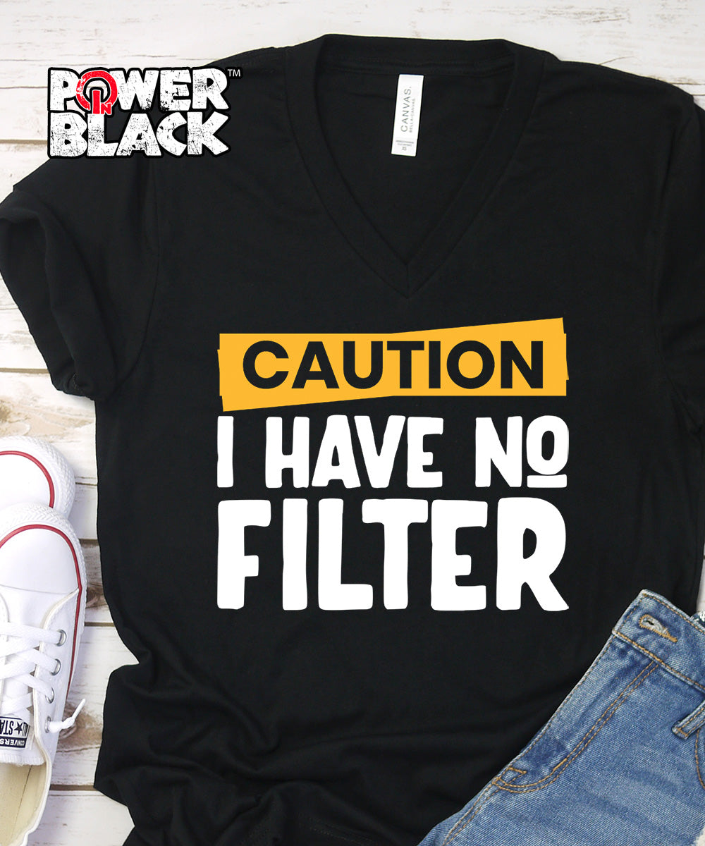 Caution No Filter