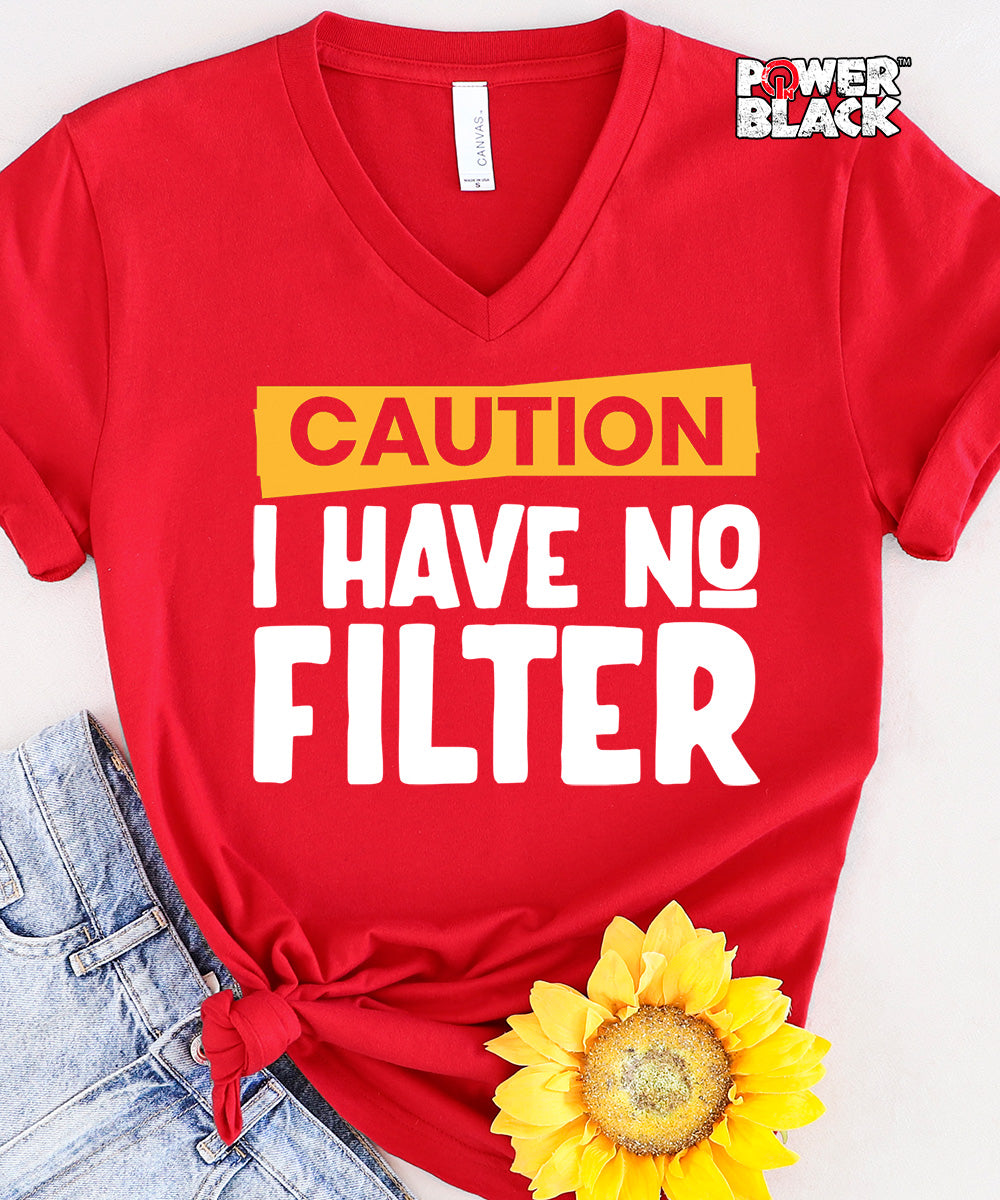 Caution No Filter