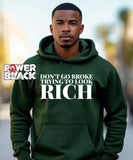 Don't Go Broke Hoodie