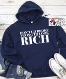 Don't Go Broke Hoodie
